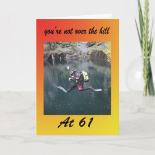 You’re not over the hill at 61 card