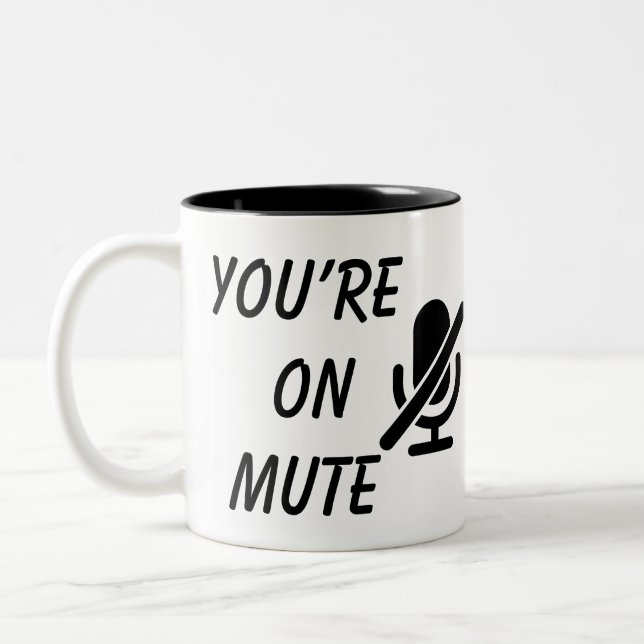 You’re on mute” WFH Mug for Tech-Challenged Folks (Left)