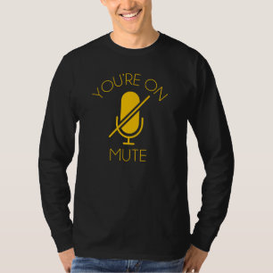 You Re On Mute Work From Home Vintage And Retro T-Shirt