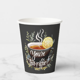 You’re Tea-riffic! Funny Tea Lover Graphic Paper Cups