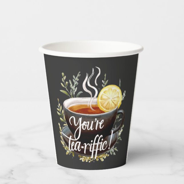 You’re Tea-riffic! Funny Tea Lover Graphic Paper Cups (Front)