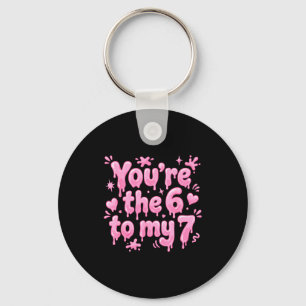 You’re The 6 To My 7 Funny Valentine’s Day 67 Meme Key Ring