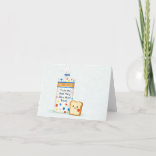 You’re the Best Thing Since Sliced Bread Card