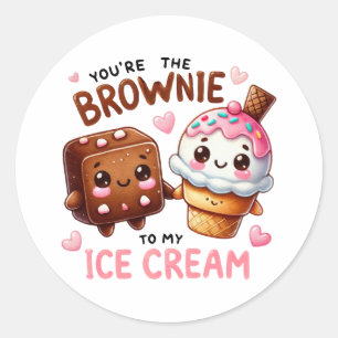 You’re the Brownie to My Ice Cream – Magnet Classic Round Sticker