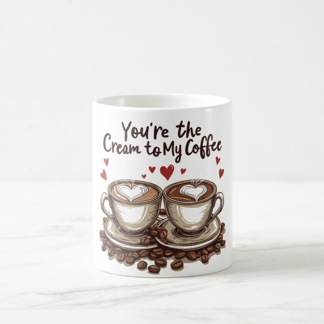 You’re the Cream to My Coffee Mug (Center)