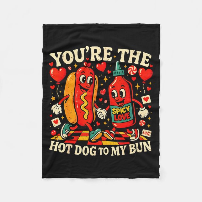 You’re The Hot Dog To My Bun Funny Valentine Coupl Fleece Blanket (Front)