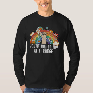 You re Within My Bi Fi Range Bisexual Bisexuality T-Shirt