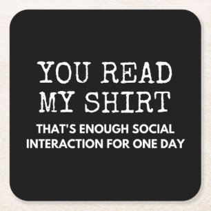 you read my thats enough social interaction square paper coaster