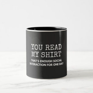 you read my thats enough social interaction Two-Tone coffee mug