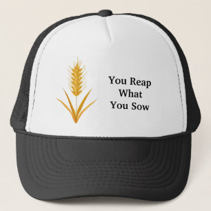 You Reap What You Sow Wheat Hat