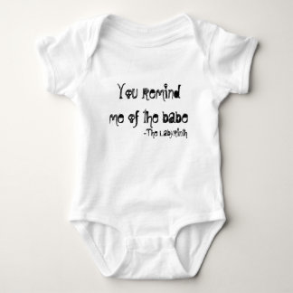 you remind me of the babe baby bodysuit