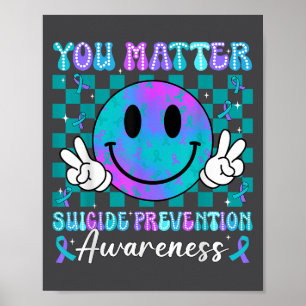 You Ribbon Suicide Prevention Awareness Women Men  Poster