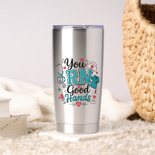 You RN Good Hands Nurse Insulated Tumbler