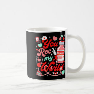 You Roc My World Nurse Valentine Day Er Ed Icu Nic Coffee Mug