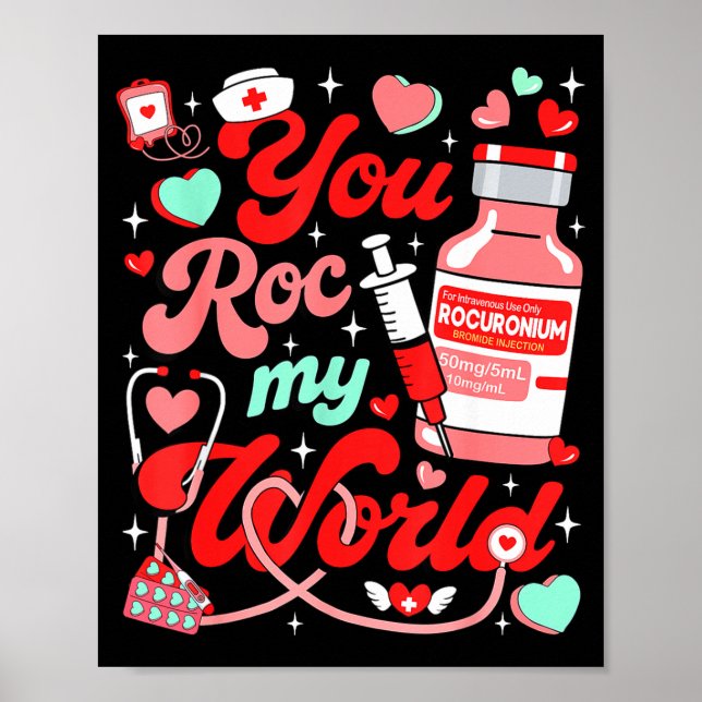 You Roc My World Nurse Valentine Day Er Ed Icu Nic Poster (Front)