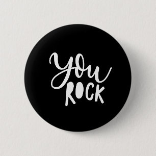 you rock 6 cm round badge