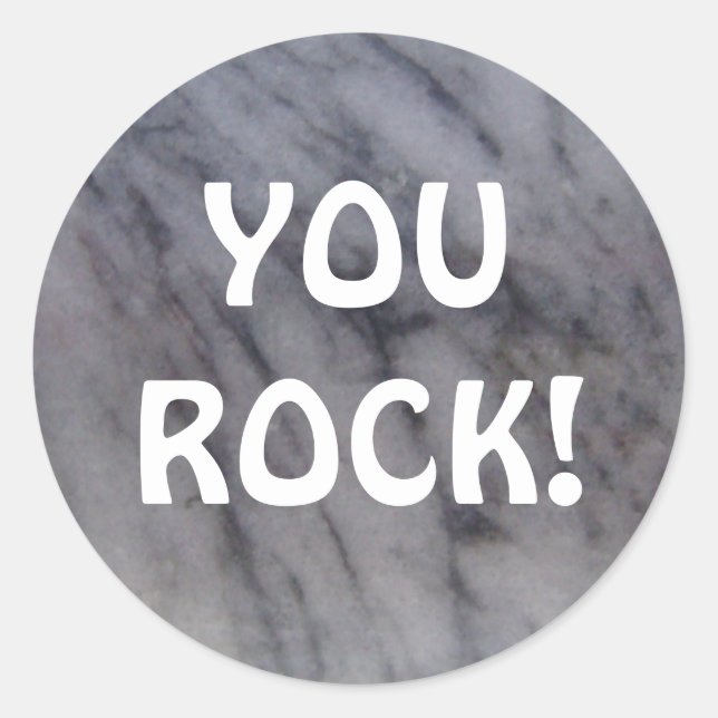 YOU ROCK! CLASSIC ROUND STICKER (Front)