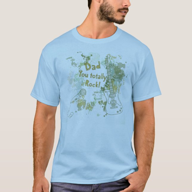 You Rock, Dad T-Shirt (Front)