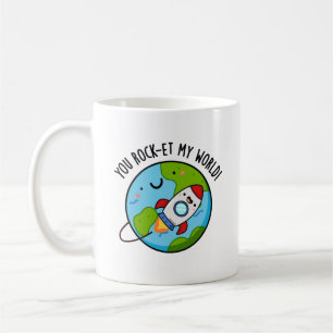 You Rock-et My World Funny Rocket Pun Coffee Mug