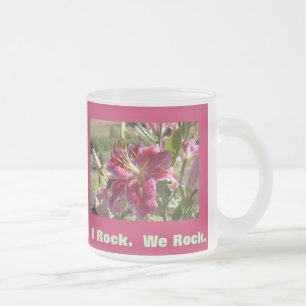 You Rock. I Rock. We Rock. Coffee Mugs Pink Lilies