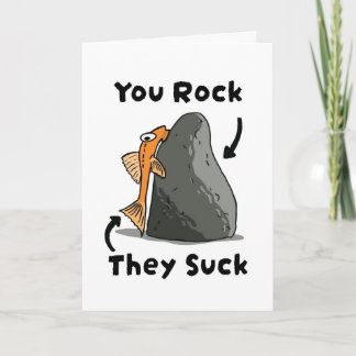 You Rock! They Suck! Funny Sympathy Card