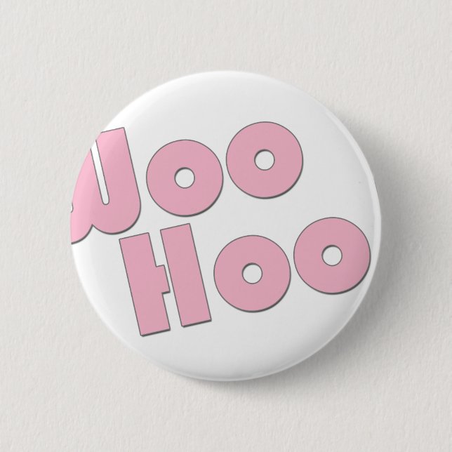 You Rock! WooHoo! 6 Cm Round Badge (Front)