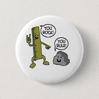 you rock you rule 6 cm round badge