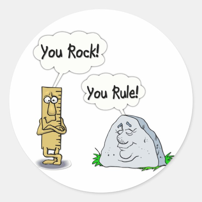You Rock, You Rule Classic Round Sticker (Front)