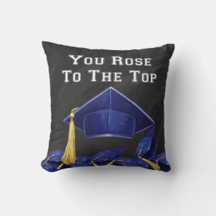 You Rose to the Top Cushion