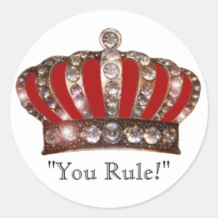 You Rule, Oh King!" Classic Round Sticker
