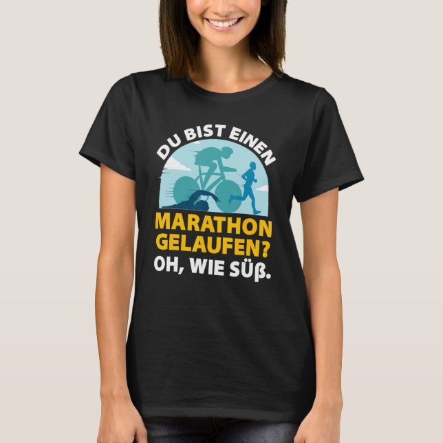 You Run On A Marathon Athlete Race Triathlon T-Shirt (Front)
