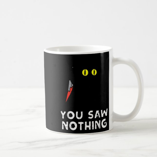 You Saw Nothing Black Cat Funny Halloween  Coffee Mug (Right)