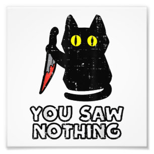 You Saw Nothing Black Cat Funny Halloween Photo Print