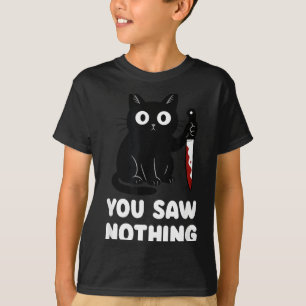You Saw Nothing Funny Black Cat T-Shirt