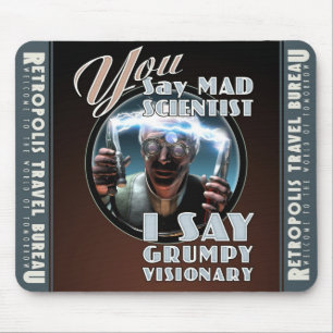 YOU Say "Mad Scientist" Mouse Pad
