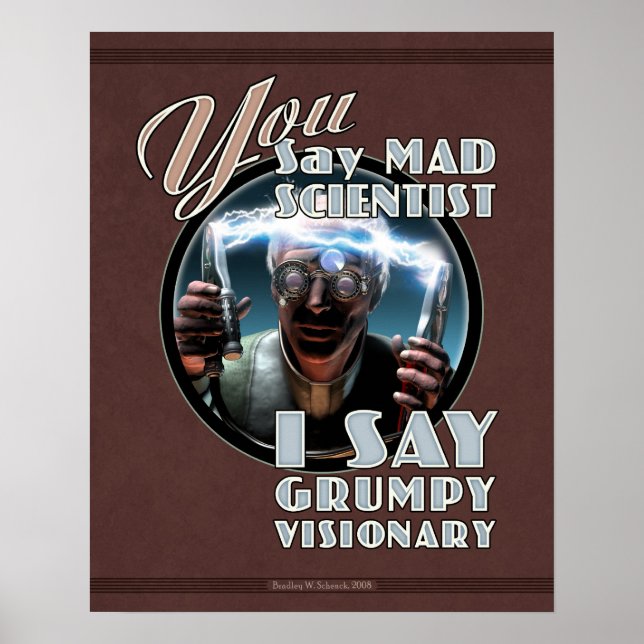 YOU Say Mad Scientist... poster (16x20") (Front)