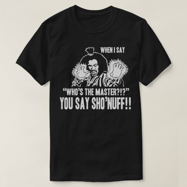 YOU SAY SHONUFF TShirt (Design Front)