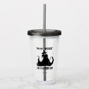 You Say "Wicked" Like It's A Bad Thing Acrylic Tumbler