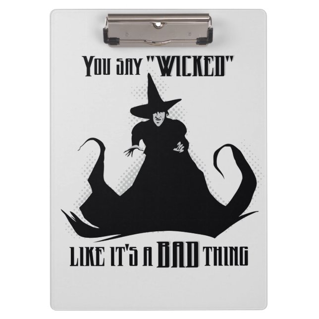 You Say "Wicked" Like It's A Bad Thing Clipboard (Front)