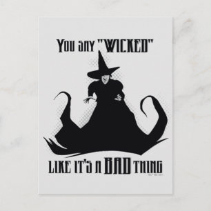 You Say "Wicked" Like It's A Bad Thing Postcard