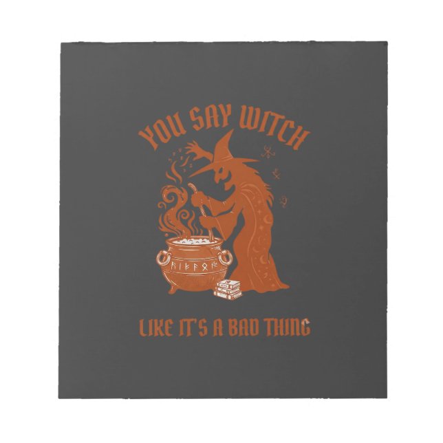 You Say Witch Halloween Magic Cauldron Notepad (Front)