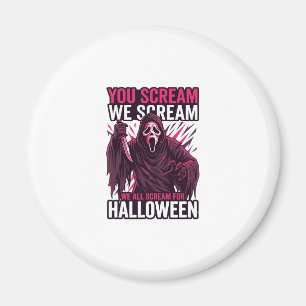 You Scream We Halloween Ghostface Bloody Knife Magnet