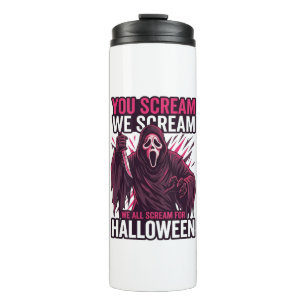 You Scream We Halloween Ghostface Bloody Knife Thermal Tumbler