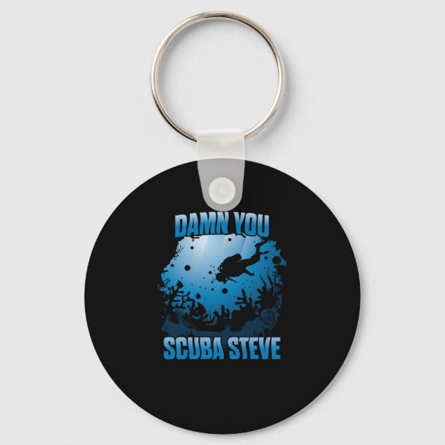 You Scuba Steve Diving Ocean Funny Gift Key Ring (Front)