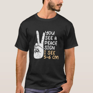 You see a Peace sign I see 5 6 cm midwife  1 T-Shirt