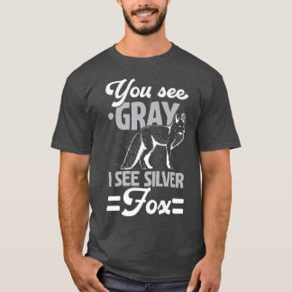You See Grey I See Silver Fo Wildlife Animal Vien  T-Shirt