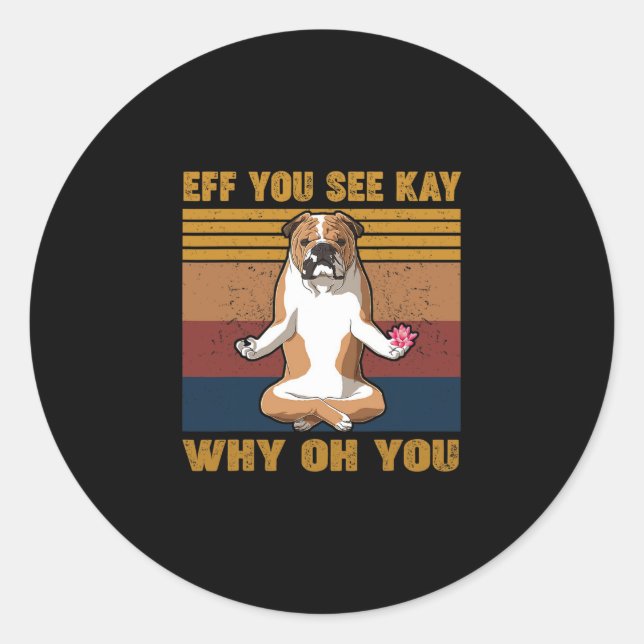 You See Kay Why Oh U English Bulldog Yoga Retro Vi Classic Round Sticker (Front)