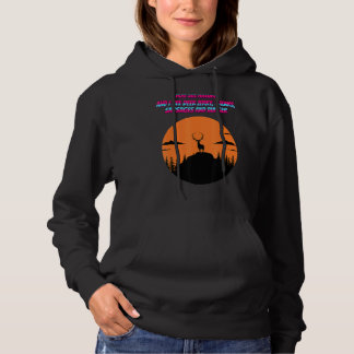 You See Nature And I See Deer Jerky Quote Sarcast Hoodie