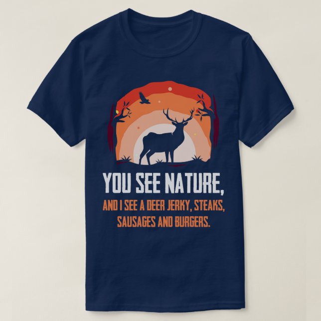 You See Nature I See Burgers Funny Hunting T-Shirt (Design Front)
