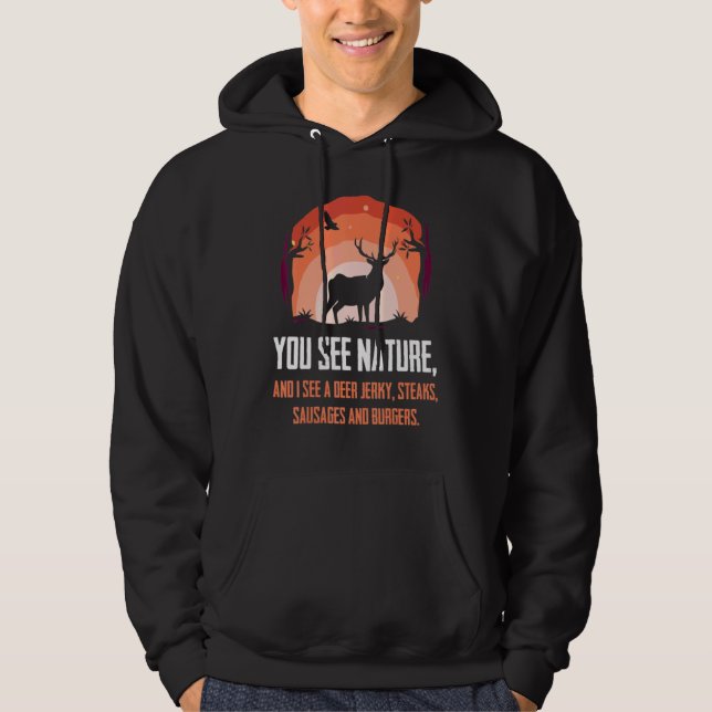 You See Nature I See Burgers  Hunting Hoodie (Front)